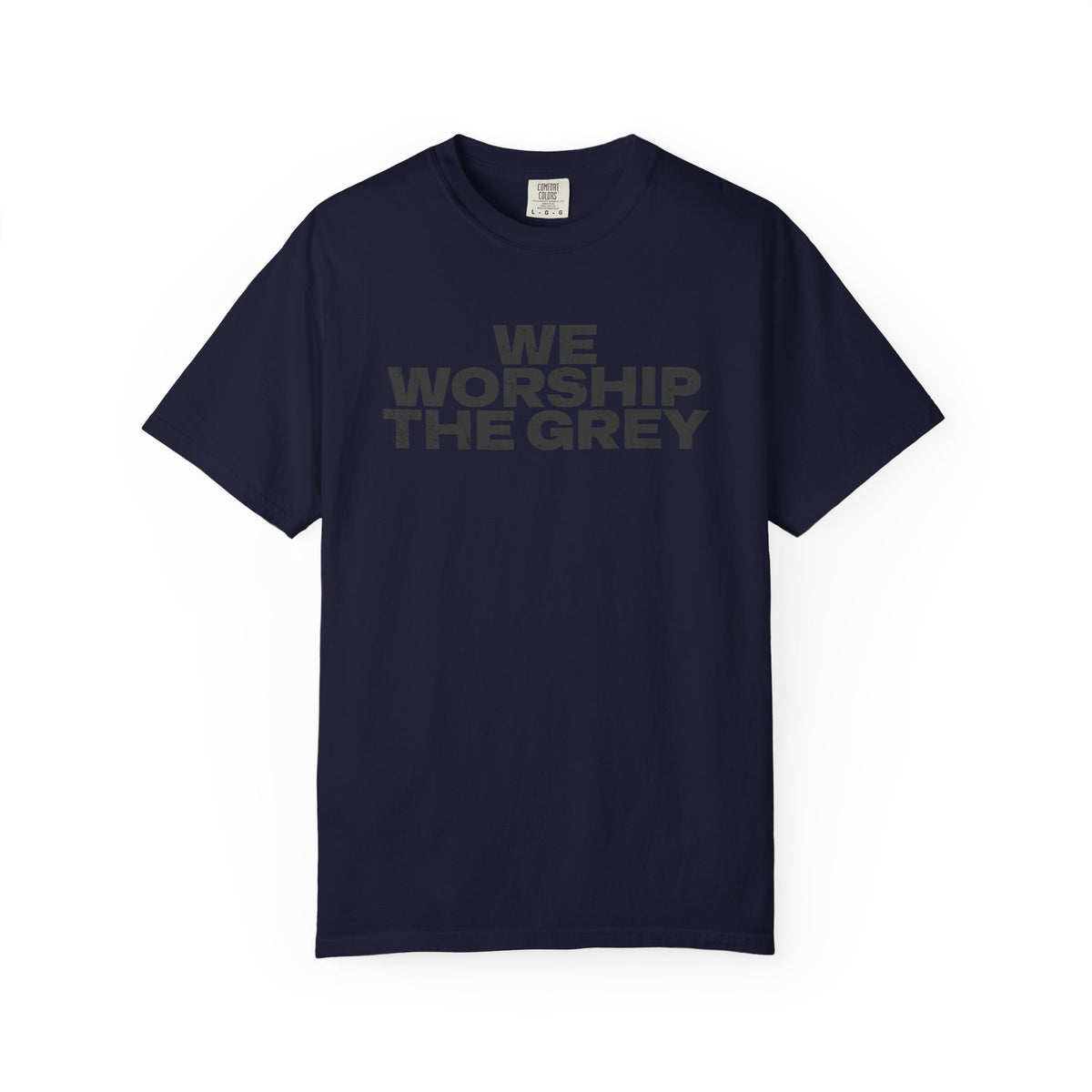 We Worship The Grey PNW T-Shirt